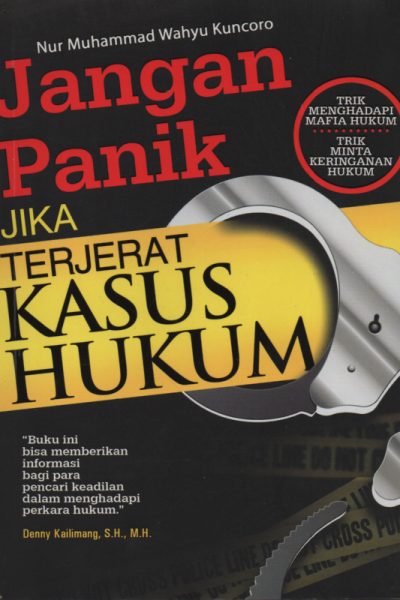 Jangan Panik Jika Terjerat Kasus Hukum